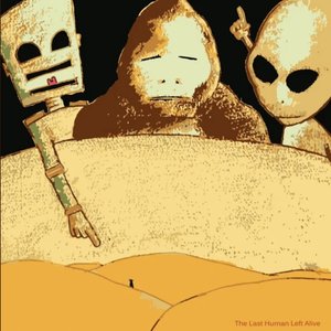 The Last Human Left Alive