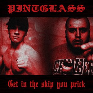 Get in the Skip You Prick [Explicit]