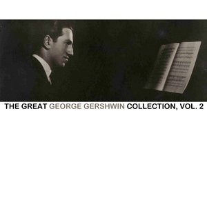 The Great George Gershwin Collection, Vol. 2