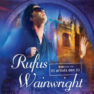 Rufus Wainwright: Live from the Artists Den