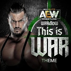 This Is War (Wardlow A.E.W. Theme)