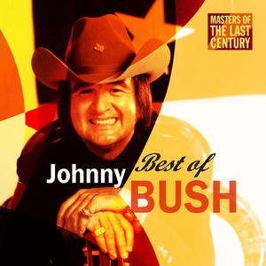 Masters Of The Last Century: Best of Johnny Bush