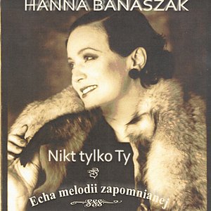 Nie tylko Ty: Not only you (Tribute to Hanka Ordonowna)