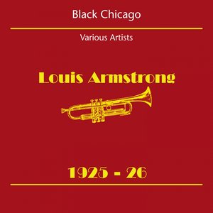 Black Chicago (Louis Armstrong 1925-26)