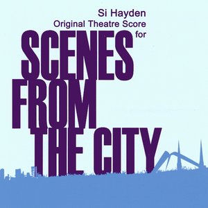 Scenes From the City