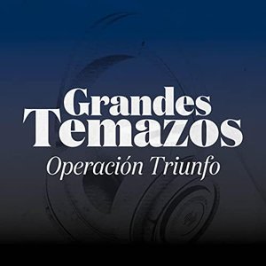 Grandes Temazos: Operación Triunfo