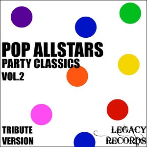Pop AllStars - Party Classics, Vol. 2