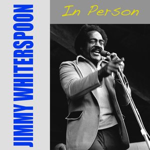 Jimmy Whitherspoon: In Person