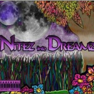 Nitez Into Dreamz