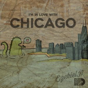 I'm In Love With Chicago