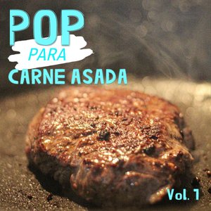 Pop Para Carne Asada Vol. 1