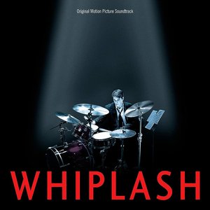 Whiplash: Original Motion Picture Soundtrack