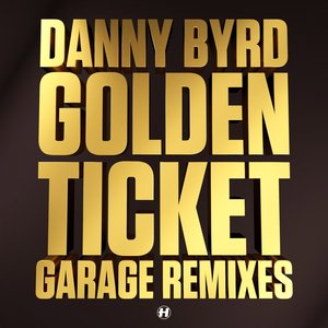 Golden Ticket (Garage Remixes)