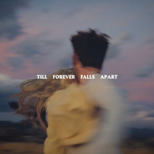 Till Forever Falls Apart - Single