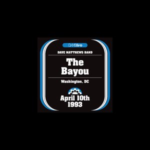 1993-04-10: DMBLive: The Bayou, Washington, DC, USA