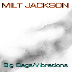 Big Bags / Vibrations