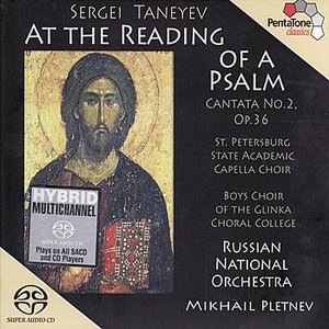 TANEYEV: At the Reading of a Psalm, Op. 36, "Cantata No. 2"