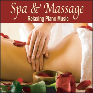 Spa and Massage Music: Relaxing Original Solo Piano / Spa Music or Music For Massage