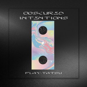 Obscured Intentions [Explicit]