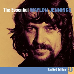 The Essential Waylon Jennings 3.0