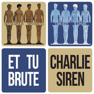 Charlie Siren / Et Tu Brute Split