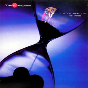 THE WHISPERS THE WHISPERS - Just Gets Better With Time - Zortam Music
