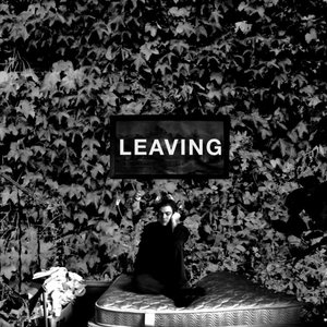LEAVING