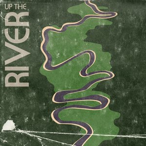Up the River