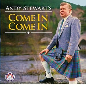 Andy Stewart's Come in Come In