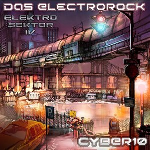 CYBER10 Elektro Sektor IV - Das Electrorock