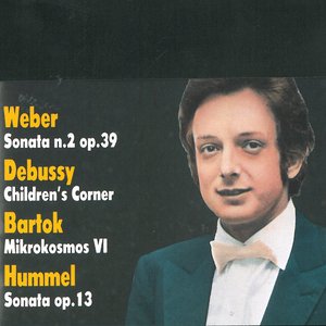 Weber, Debussy, Bartok & Hummel: Pezzi per piano solo