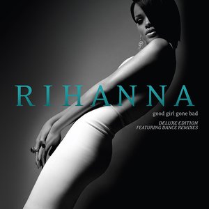 Good Girl Gone Bad (Deluxe Edition)