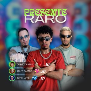Presente Raro (feat. ZUMBICORE & Kalef Castro) - Single