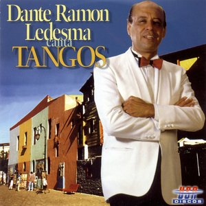 Dante Ramon Ledesma Canta Tangos