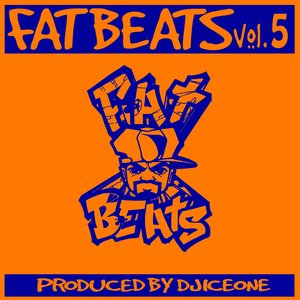 Fat Beats, Vol. 5 (Produced By DJ Ice One)