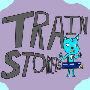 TRAIN STORIES