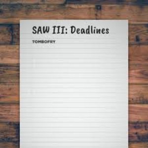SAW, Vol. III: Deadlines