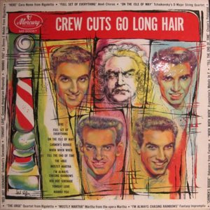 The Crewcuts Go Long Hair