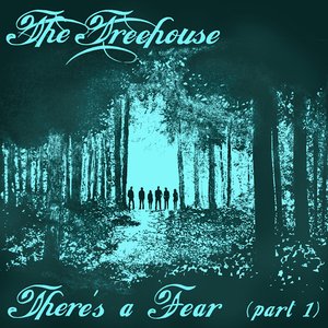 There's A Fear (part 1)