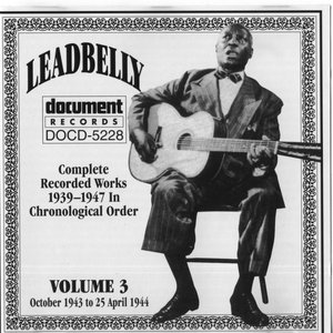 Leadbelly Vol. 3 1939-1947