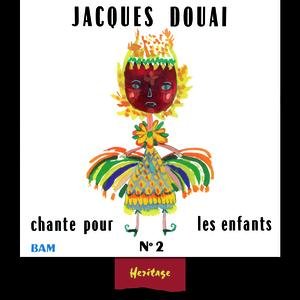 Heritage - Jacques Douai Chante Pour Les Enfants, Vol.2 - BAM (1961-1971)
