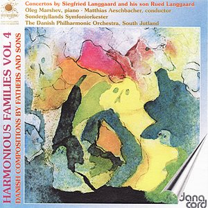 Langgaard: Harmonious Families Vol 4 - Danish Compositions By Fathers And Sons