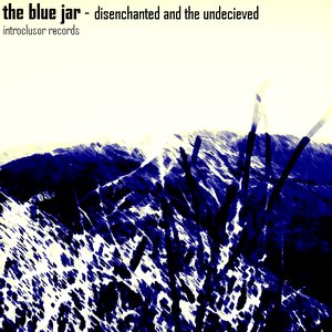 the disenchanted & the undeceived
