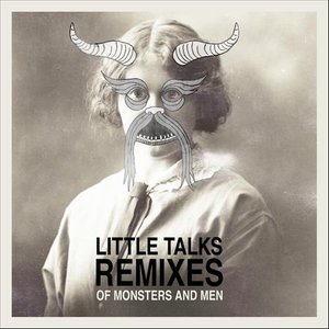 Little Talks (Remixes) - Single