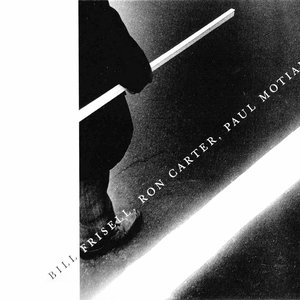 Bill Frisell, Ron Carter, Paul Motian