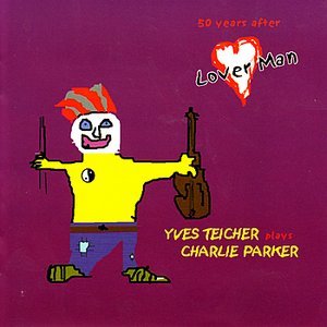 Yves Teicher Plays Charlie Parker