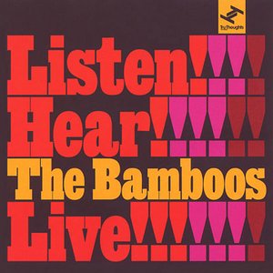 Listen! Hear!! The Bamboos Live!!!