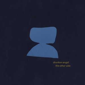 Drunken Angel / The Other Side - Single
