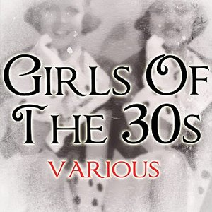 Girls Of The 30s