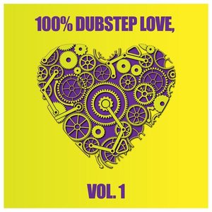 100% Dubstep Love, Vol. 1